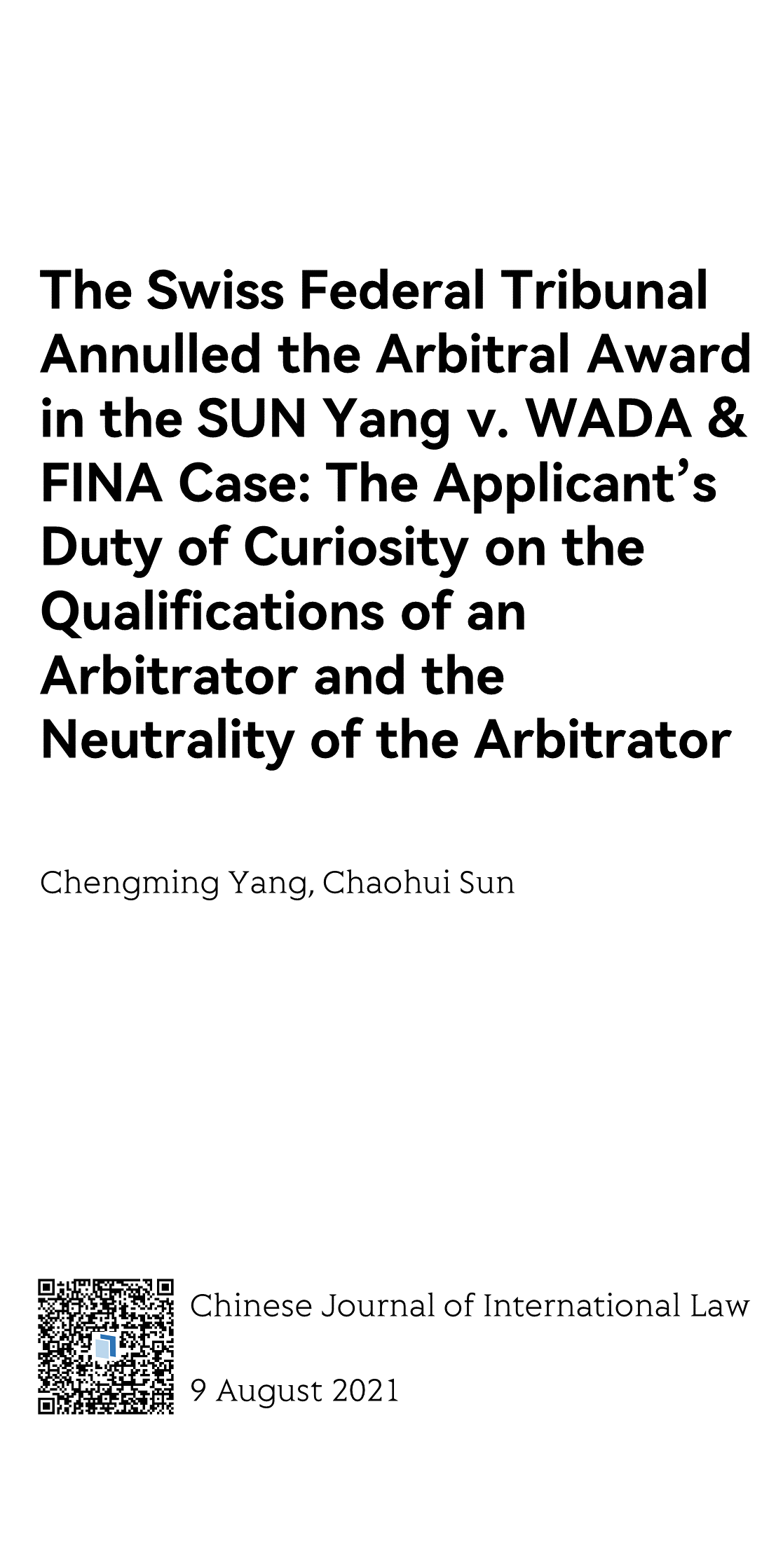 The Swiss Federal Tribunal Annulled the Arbitral Award in the SUN Yang v. WADA & FINA Case: The Applicant's Duty of Curiosity on the Qualifications of an Arbitrator and the Neutrality of the Arbitrator_1