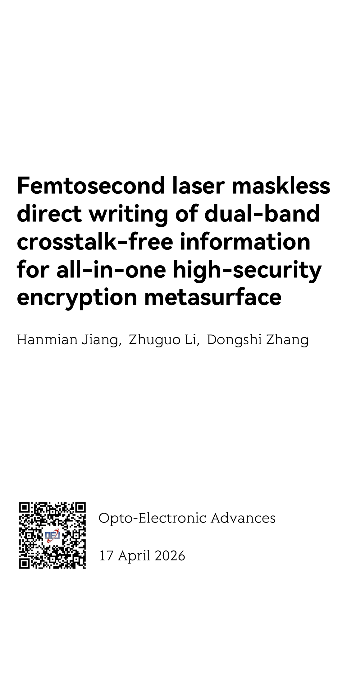 Femtosecond laser maskless direct writing of dual-band crosstalk-free information for all-in-one high-security encryption metasurface_1